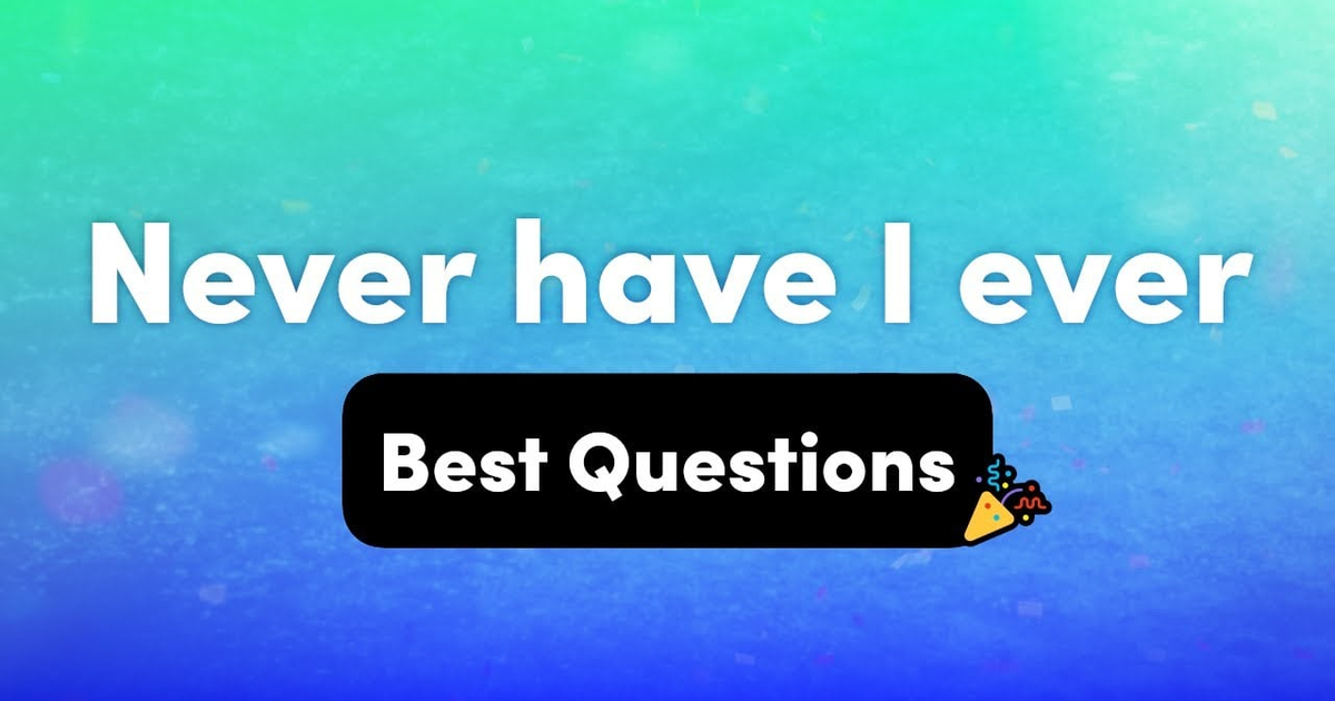 Best Never Have I Ever Questions – Interactive Party Game