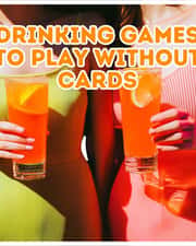 16 Insanely Fun Drinking Games to Play Without Cards