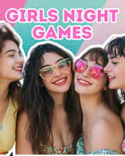 10 Best Girls Night Games You Need to Play for a Fun Time