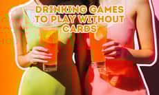 16 Insanely Fun Drinking Games to Play Without Cards