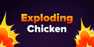 Exploding Chicken