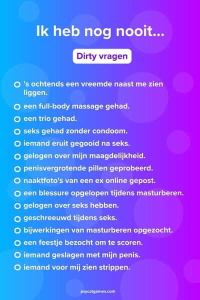 Dirty Ik heb nog nooit vragen