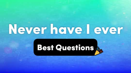 Best Never Have I Ever Questions – Interactive Party Game