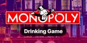 Monopoly as a Drinking Game: Rules and Guide