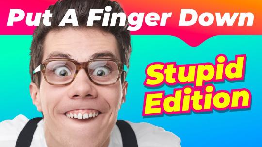 How Many STUPID Things Have You Done? ðŸ¤ªðŸ¤¯ | Put a finger down - Stupid edition